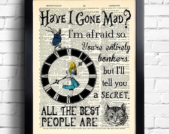 Alice in Wonderland decorations Have I Gone Mad Quote Wall Art Alice in Wonderland Quotes Alice in Wonderland Poster Alice art print  078