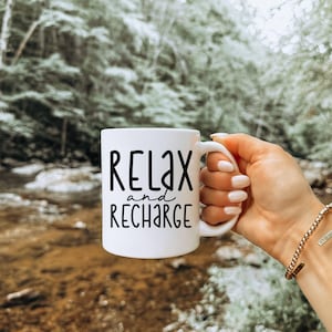 Relax and Recharge Ceramic Mug | Coffee Cup, Tea Mug, Gift for Her, Inspirational Cup, Self-Care
