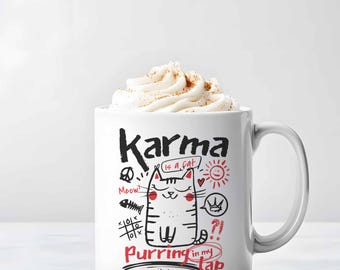 Karma Is A Cat Mug – Funny Cat Lover Gift, 11oz Ceramic