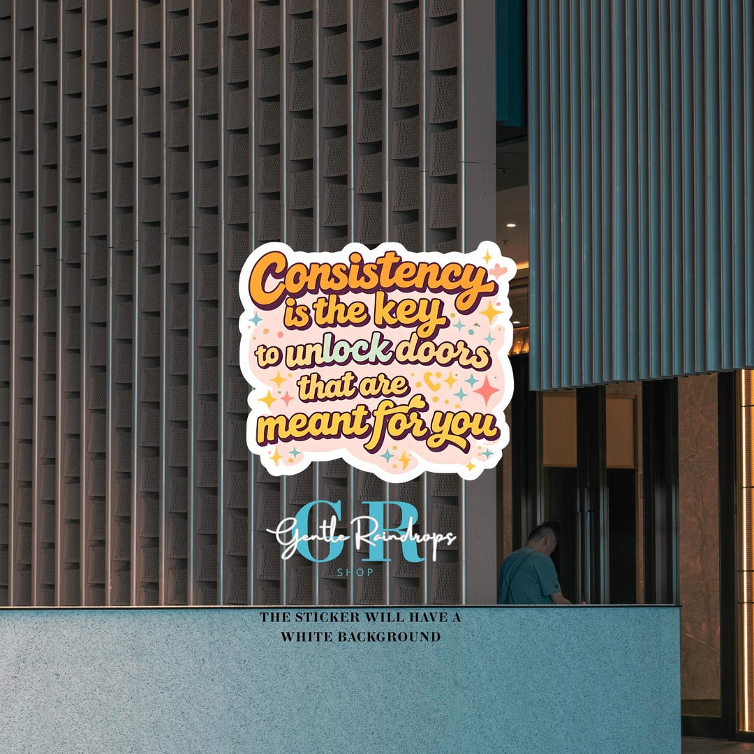 Consistency is the Key Sticker | Motivational Kiss-cut Sticker for ...
