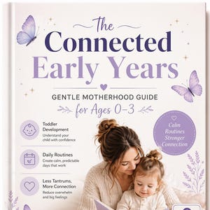 Puede incluir: Portada de libro titulada "The Connected Early Years" con una madre y un niño leyendo. La portada es blanca con texto e ilustraciones moradas de mariposas e iconos. Guía de maternidad suave para edades de 0 a 3 años.