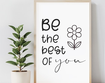 Be the Best of You Motivational Wall Art, Wall Art Prints, Home Decor, Poster, Digital Wall Art, Digital Download, Instant Download