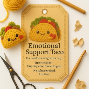 Taco Tags für emotionale Unterstützung - Druckbares PDF für gehäkelte Plüschtiere, Hug Token Geschenkanhänger, Komfortspielzeugetiketten, lustige Unterstützung für psychische Gesundheit