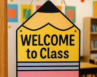 Welcome to Class Door Sign – Printable Pencil-shaped Classroom Wall ...