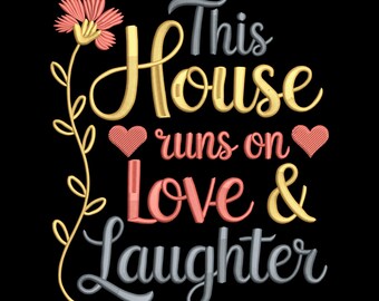 Family Home Quote Embroidery Design, Love And Laughter Machine Embroidery File, Instant Download