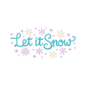 Peut inclure: Sur fond blanc, l'inscription "Let it Snow" en police script turquoise. Le texte est entouré de flocons de neige brodés en or, violet et turquoise, créant un thème hivernal.