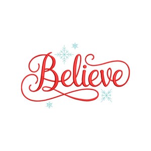 Könnte beinhalten: Roter kursiver Text "Believe" mit dekorativen Schnörkeln und Verzierungen. Hellblaue Schneeflocken-Akzente sind um das Wort auf weißem Hintergrund platziert. Ein festliches Design.