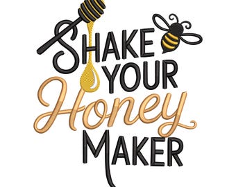 Shake Your Honey Maker Embroidery Design, Funny Bee Quote Machine Embroidery File, Instant Download