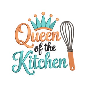 Könnte beinhalten: Ein Grafikdesign mit dem Text "Queen of the Kitchen" in Orange, Türkis und Schwarz, gekrönt von einer türkisfarbenen und orangefarbenen Krone. Rechts befindet sich ein Schneebesen mit orangefarbenem Griff. Geeignet für Küchenartikel.