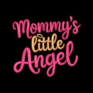 May include: Pink and gold text on a black background reads "Mommy's little Angel." The words are in a cursive, playful font. The word "Mommy's" and "Angel" are in pink, while "little" is in gold.