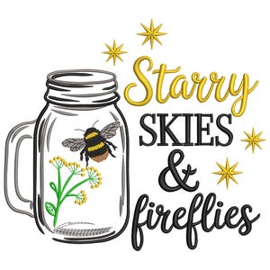 Starry Skies & Fireflies Embroidery Design, Fireflies Machine Embroidery File, Firefly Machine Embroidery design, Fireflies Quote Embroidery