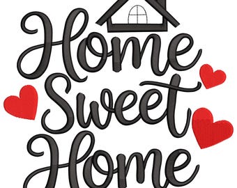 Puede incluir: Diseño bordado en negro con las palabras "Home Sweet Home" en fuente cursiva, con una silueta de casa y tres corazones rojos. Adecuado para artículos de decoración del hogar.