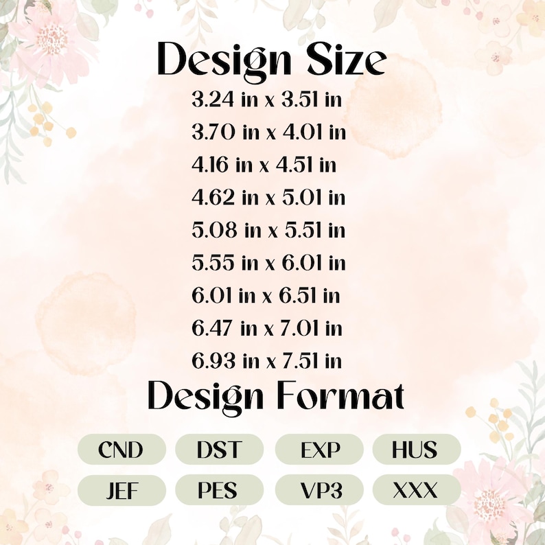 May include: A digital design graphic with the text "Design Size" and various size measurements in inches. Below, the text "Design Format" is displayed, followed by file format abbreviations such as CND, DST, EXP, HUS, JEF, PES, VP3, and XXX.
