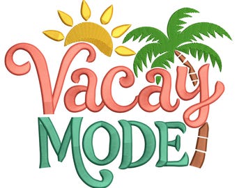 Vacay Mode Embroidery Design: Summer Lover Vacation Vibes Beach Machine Embroidery Digital File