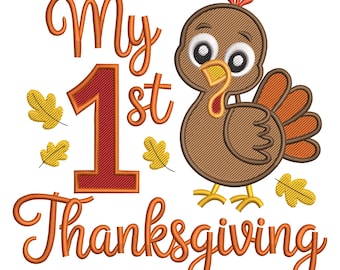 My 1st Thanksgiving Embroidery Design: Baby Turkey Holiday Machine Embroidery Small & Large  File