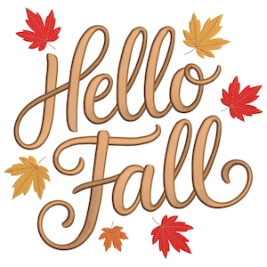 May include: A fall-themed design with the words "Hello Fall" in a flowing, brown script. The design includes red, orange, and yellow maple leaves scattered around the text, set against a white background.