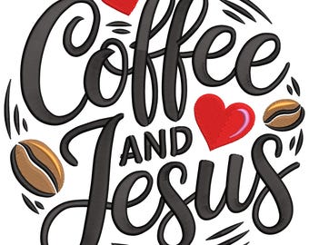 Coffee and Jesus Embroidery Design: Christian Religious Machine Embroidery Digital File, Instant Download