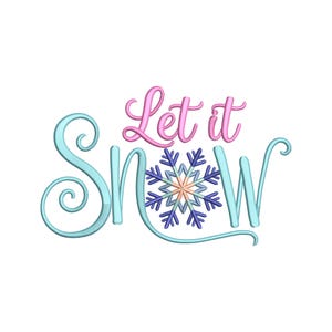 Let It Snow Winter Quote Embroidery Design, Snowflake and Script Machine Embroidery File