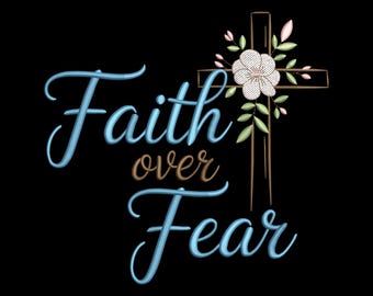 Faith Over Fear Embroidery Design, Christian Cross Machine Embroidery File, Instant Download