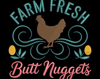 Farm Fresh Butt Nuggets Embroidery Design, Funny Chicken Embroidery File, Farmhouse Hen Machine Embroidery Pattern