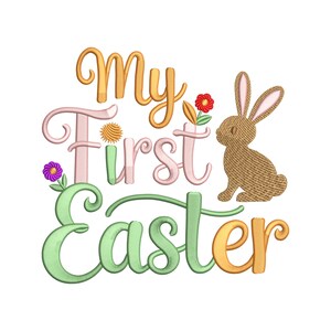 May include: An embroidered design with the words "My First Easter" in a whimsical font. The design includes a brown bunny, flowers, and decorative elements in shades of green, pink, yellow, and orange, perfect for Easter-themed crafts.