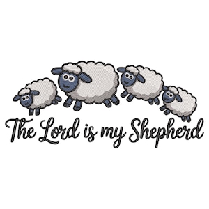 The Lord Is My Shepherd Embroidery Design, Christian Easter Machine Embroidery File, Machine embroidery design, Pes, cnd, dgt, dst, emb, exp