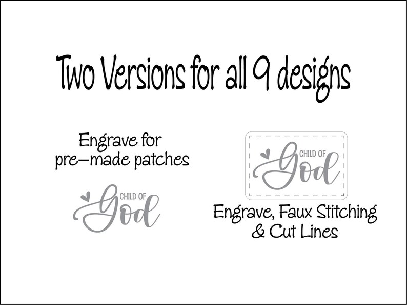 May include: Two versions of a design for a patch that says "Child of God" with a heart. One version is for engraving on pre-made patches, and the other version includes faux stitching and cut lines for engraving.