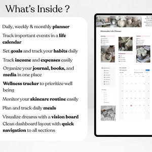 May include: A digital minimalist life planner displayed on a tablet. The planner includes sections for daily, weekly, and monthly planning, tracking habits, income, expenses, and wellness. The text "What's Inside?" is at the top.