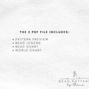 K&ouml;nnte beinhalten: Text auf wei&szlig;em Hintergrund, der "THE 2 PDF FILE INCLUDES:" lautet, gefolgt von einer Aufz&auml;hlung: "PATTERN PREVIEW", "BEAD LEGEND", "BEAD CHART", "WORLD CHART". Unter dem Text befindet sich ein Logo mit der Aufschrift "BEAD PATTERNS by Olena".
