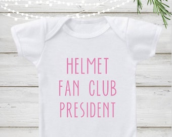 Helmet Fan Club President Onesie, Onesie to support baby who wears a helmet