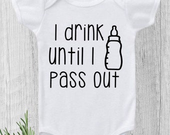 I Drink Until I Pass Out Onesie, Daddy's Drinking Buddy, Funny Baby Onesies