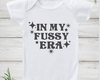 Fussy Baby Onesie, In My Fussy Era, Retro Baby Onesie