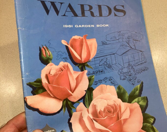 Original 1961 Montgomery Ward Garden Catalog Featuring Seeds, Shrubs, Trees, Bulbs, Vegetables, Flowers, Planters, Tools; Wards Garden Book