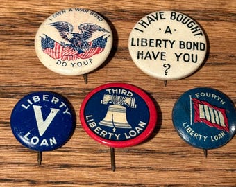 Collection of 5 Different World War I Liberty Loan Pin Back Buttons; Authentic Vintage WW I Liberty Bond Pins