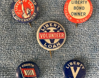 Collection of 5 Different World War 1 Liberty Loan Pin Back Buttons; Authentic Vintage WW I Liberty Bond Pins