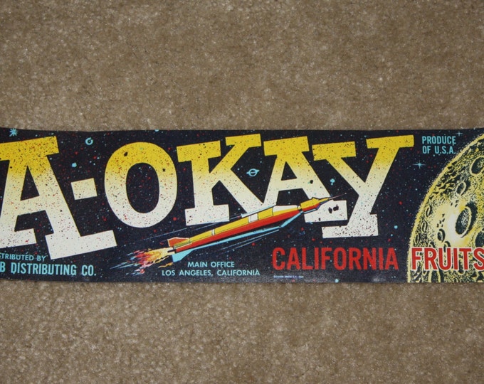 Vintage Fruit Crate Label: A-Okay California Fruits, Space Rocket; J-B Distributing Co.