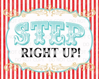 Printable DiY Vintage Circus Step Right UP sign - 11" x 14" INSTANT DOWNLOAD