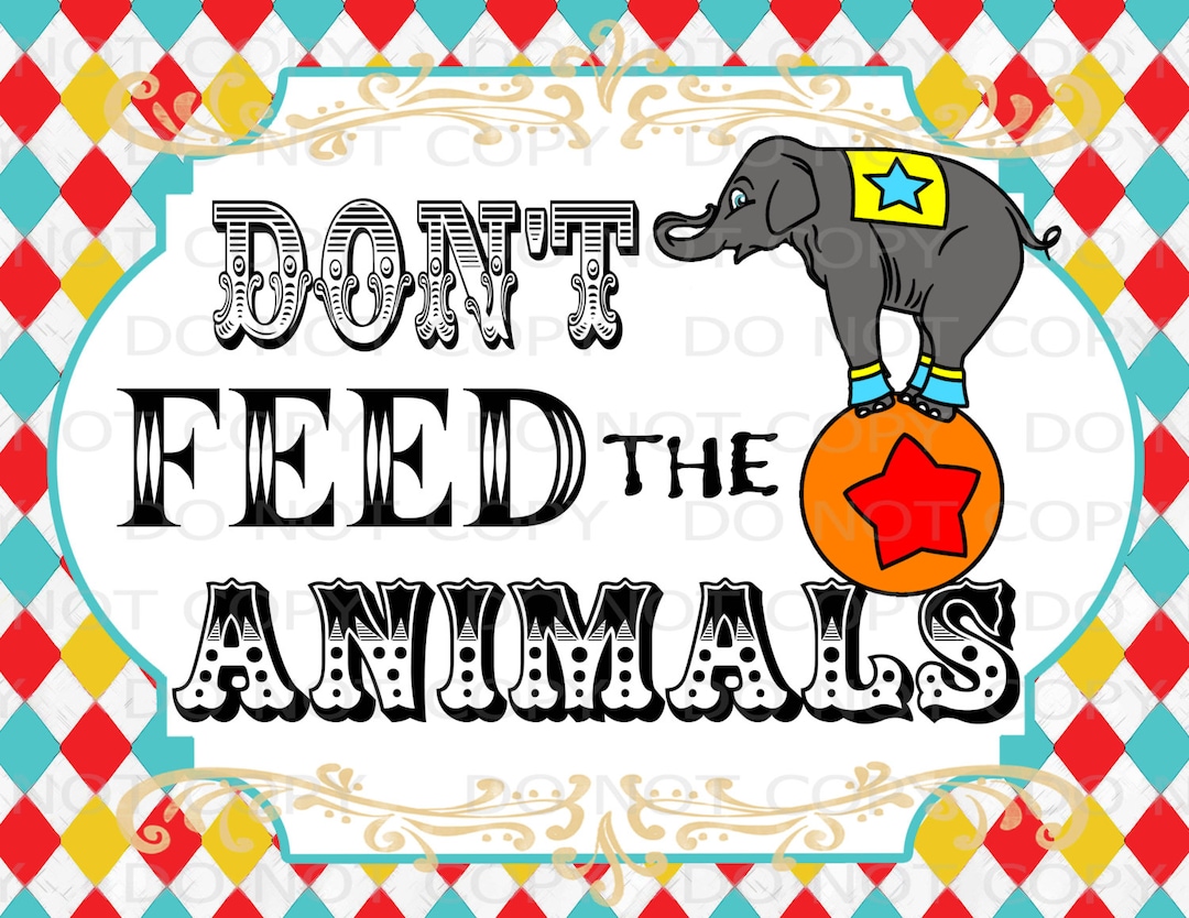 Printable DIY Vintage Circus Don't Feed the Animals Sign - 8.5
