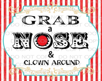 Printable DIY Vintage Circus Grab a Nose prop sign - 8"x10" INSTANT DOWNLOAD