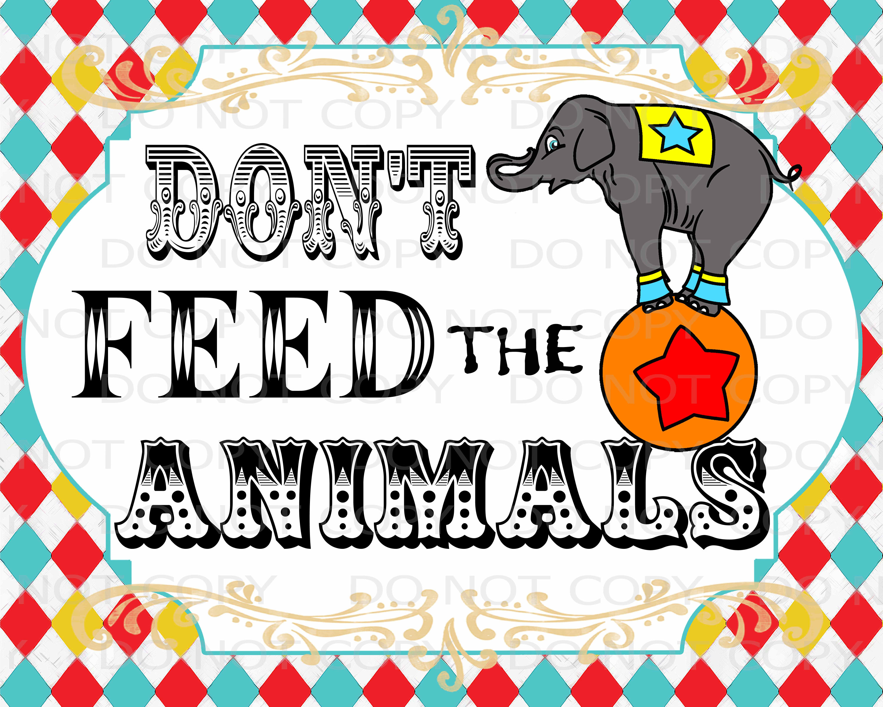 Printable DIY Don't Feed the Animals Vintage Circus Poster 20
