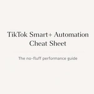 May include: A white background with the text "TikTok Smart+ Automation Cheat Sheet" in a serif font. Below, the text "The no-fluff performance guide" is displayed in a smaller font.