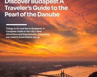 Discover Budapest - A Traveller's Guide to the Pearl of the Danube