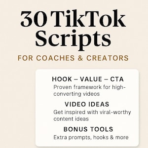 May include: A digital product listing for 30 TikTok scripts for coaches and creators. The listing highlights a proven framework for high-converting videos, video ideas, and bonus tools.
