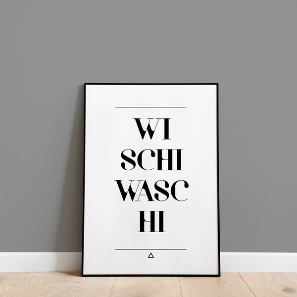 Einwort Poster - Wischiwaschi - Klangvolles Wort zum Schmunzeln das genau so klingt wie es klingen soll - Poster oder Bild fürs  Badezimmer