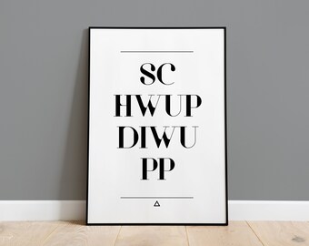 One-word poster - Schwupdiwupp - Funny sonorous miracle word to smile - Mural - All sizes possible