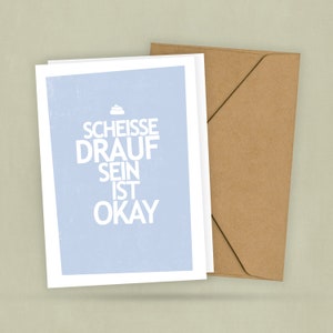 Postkarte - Scheiße drauf sein ist okay - Achtsamkeit gegen Überforderung - Rat für gutes Mindset - Krisen Vermeidung - Coaching - 2 Karten