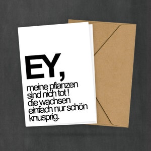 Spruchkarte - Meine Pflanzen sind nicht tot - Grüner Daumen - Blumen - Gartenbesitzer - Typo Style - 2 Karten und 1 Umschlag