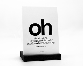 OH - Funny Sayings Calendar 2026 - A little laugh-out-loud fun - Desk calendar or wall calendar in 3 sizes - Typostyle - Funny gift