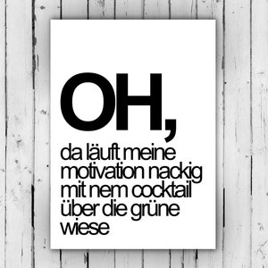 Print | Slogan poster | Oh, my motivation is | Typo Image | Many sizes | A4 | A3 | A2 | A1 | Cool saying | Design | Laughter | Kind