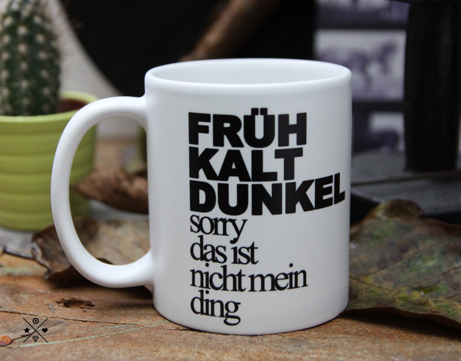 Spruch Tasse Früh Kalt Dunkel Cooler Becher Kaffeetasse Etsy